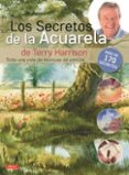 LOS SECRETOS DE LA ACUARELA de HARRISON, TERRY 