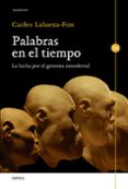 PALABRAS EN EL TIEMPO de LALUEZA FOX, CARLES 