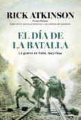 EL DIA DE LA BATALLA de ATKINSON, RICK 