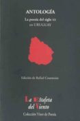 ANTOLOGIA: LA POESIA DEL SIGLO XX EN URUGUAY de COURTOISIE, RAFAEL 