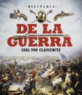 DE LA GUERRA. CARL VON CLAUSEWITZ di PALUMBO, PAOLO 