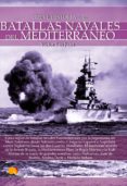 BREVE HISTORIA DE LAS BATALLAS NAVALES DEL MEDITERRNEO de SAN JUAN, VICTOR 