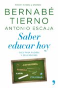 (PE) SABER EDUCAR HOY: GUIA PARA PADRES Y PROFESORES di TIERNO, BERNABE 