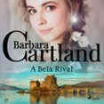 A Bela Rival (A Eterna Coleção De Barbara Cartland 57)