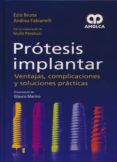 PROTESIS IMPLANTAR: VENTAJAS, COMPLICACIONES Y SOLUCIONES PRACTICAS di VV.AA. 