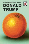 A Ladybird Book About Donald Trump (ebook)