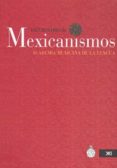 DICCIONARIO DE MEXICANISMOS di VV.AA. 