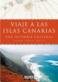 VIAJE A LAS ISLAS CANARIAS de CRUZ RUIZ, JUAN 