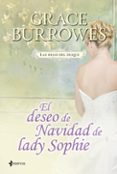 (PE) LAS HIJAS DEL DUQUE: EL DESEO DE NAVIDAD DE LADY SOPHIE (LAS HIJAS DEL DUQUE N 1) de BURROWES, GRACE 