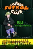LAS FIERAS FUTBOL CLUB 4 : JULI EL MEJOR DEFENSA de MASANNEK, JOACHIM 