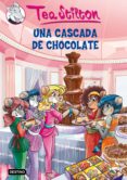 TEA STILTON 19: UNA CASCADA DE CHOCOLATE de STILTON, TEA 