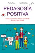 PEDAGOGIA POSITIVA de AKOUN, AUDREY  PAILLEAU, ISABELLE 