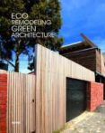 ECO REMODELING: GREEN ARCHITECTURE  (CASTELLANO, INGLES) di VV.AA. 
