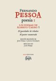 POESIA I: LOS POEMAS DE ALBERTO CAEIRO 1 de PESSOA, FERNANDO 