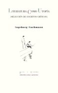 LITERATURA COMO UTOPIA de BACHMANN, INGEBORG 