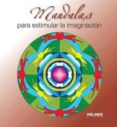 MANDALAS PARA ESTIMULAR LA IMAGINACION di VV.AA