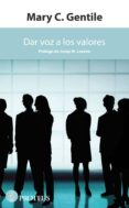 DAR VOZ A LOS VALORES di GENTILE, MARY C. 