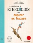 CUADERNO DE EJERCICIOS PARA SUPERAR UN FRACASO di FILLIOZAT, ISABELLE  AUGAGNEUR, JEAN 
