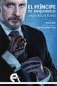 EL PRINCIPE DE MAQUIAVELO de RUBIO, JUAN CARLOS 