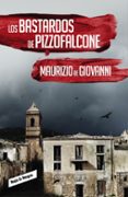 LOS BASTARDOS DE PIZZOFALCONE (INSPECTOR GIUSEPPE LOJACONO 2) de GIOVANNI, MAURIZIO DE 