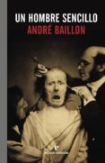 Un Hombre Sencillo Por Andre Baillon, Tapa Blanda