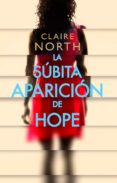 LA SBITA APARICIN DE HOPE di NORTH, CLAIRE 