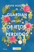 EL GUARDIAN DE LOS OBJETOS PERDIDOS di HOGAN, RUTH 