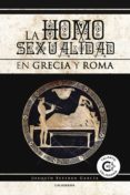 9788417164942 - Garcia Joaquin Esteban: La Homosexualidad En Grecia Y Roma (ebook) - Libro