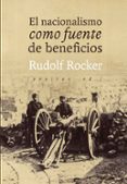 EL NACIONALISMO COMO FUENTE DE BENEFICIOS di ROCKER, RUDOLF 