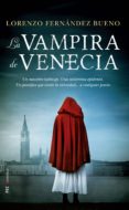 LA VAMPIRA DE VENECIA de FERNANDEZ BUENO, LORENZO 