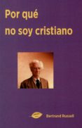 PORQU NO SOY CRISTIANO de RUSSELL, BERTRAND 
