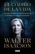EL CODIGO DE LA VIDA di ISAACSON, WALTER 