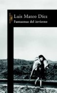 FANTASMAS DEL INVIERNO de DIEZ, LUIS MATEO 