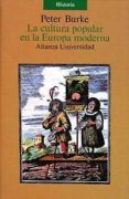 LA CULTURA POPULAR EN LA EUROPA MODERNA de BURKE, PETER 