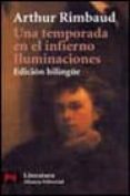 UNA TEMPORADA EN EL INFIERNO ; ILUMINACIONES (ED. BILINGE) de RIMBAUD, ARTHUR 