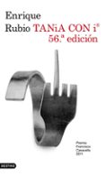 TANIA CON I. 56A EDICION (PREMIO FRANCISCO CASAVELLA 2011) de RUBIO, ENRIQUE 