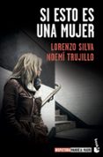 SI ESTO ES UNA MUJER de SILVA, LORENZO 