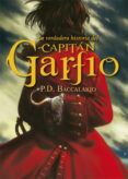 LA VERDADERA HISTORIA DEL CAPITAN GARFIO de BACCALARIO, PIERDOMENICO 