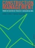 CONSTRUCTION MANAGEMENT: MANUAL DE GESTION DE PROYECTO Y DIRECCIO N DE OBRA de HARRIS, FRANK  MCCAFFER, RONALD 