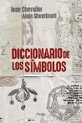 DICCIONARIO DE LOS SIMBOLOS de CHEVALIER, JEAN 