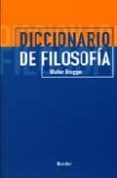 DICCIONARIO DE FILOSOFIA di BRUGGER, WALTER 