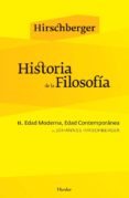 HISTORIA DE LA FILOSOFIA (T. II): EDAD MODERNA, EDAD CONTEMPORANE A di HIRSCHBERGER, JOHANNES 