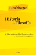 HISTORIA DE LA FILOSOFIA (T. II): EDAD MODERNA, EDAD CONTEMPORANE A de HIRSCHBERGER, JOHANNES 