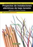 PROYECTOS DE INSTALACIONES ELECTRICAS DE BAJA TENSION de LEON BLASCO, MARIA ASUNCION BELENGUER BALAGUER, ENRIQUE F. 