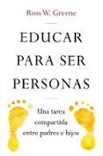 EDUCAR PARA SER PERSONAS di GREENE, ROSS W. 