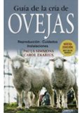 GUIA DE LA CRIA DE OVEJAS di SIMONS , PAULA EKARIUS , CAROL 