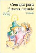 CONSEJOS PARA FUTURAS MAMAS di VV.AA. 