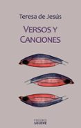 VERSOS Y CANCIONES de TERESA DE JESUS, SANTA 