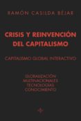 CRISIS Y REINVENCIN DEL CAPITALISMO de CASILDA BEJAR, RAMON 