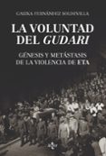 LA VOLUNTAD DEL GUDARI de FERNANDEZ SOLDEVILLA, GAIZKA 